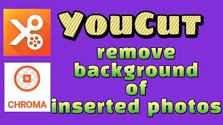 how to remove background of inserted photo on your video with YouCut video editor app