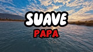 Papa - SUAVE (Visualizer)