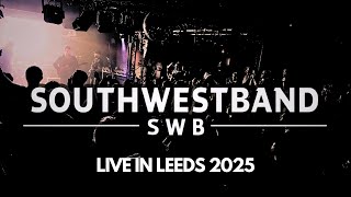 SouthWestBand - Live in Leeds 2025 - 22.02.25 @ The Wardrobe - Doors 7pm