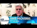 Fake Proverbs with Jay Leno