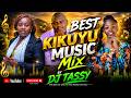 BEST KIKUYU GOSPEL MIX  BY DJ TASSY //SAMMY K/RECHAEL NGIGI/STELLA WANGARI/PHYLIS MBUTHIA/