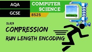 85. AQA GCSE (8525) SLR13 - 3.3 Compression Run length encoding