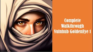 Cyber Security | Ethical Hacking | Pentesting Lab | Vulnhub | Walkthrough | GoldenEye