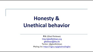 Honesty and unethical behavior | Advanced Social Psychology | Gilad Feldman