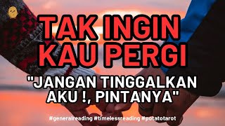 JANGAN PERGI PLEEASE #generalreading #potatotarot #timelessreading