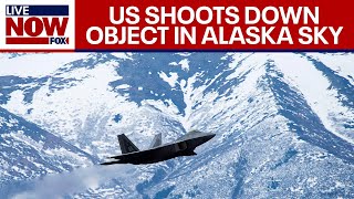 US shoots down object in Alaska that posed threat to airlines, Pentagon says | LiveNOW from FOX