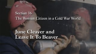 MOOC WHAW1.2x | 16.1.6 June Cleaver and Leave It To Beaver