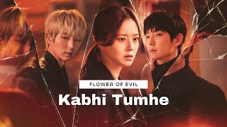 Kabhi Tumhe | Flower of evil | Lee Joon Gi \u0026 Moon chae won | Koreanmix | Darshan Raval