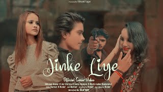 Jinke Liye Hum Rote Hai | Cover Music Video | New Heart Touching Video |Shivani Sagar | Etah | 2022