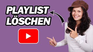 So Löschen Sie Eine Playlist Auf YouTube | Schritt für Schritt