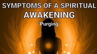 Symptoms of Spiritual Awakening- Emotional Detox "Purging"