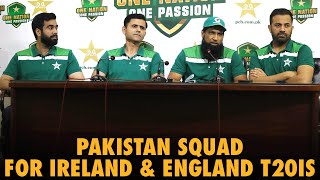 Pakistan Men's National Selection Committee Announces Squad for Ireland & England T20Is | MA2A