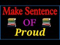 Proud sentence in english | Proud ka sentence | Make Sentence of Proud |