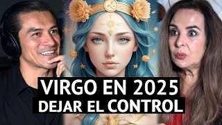 VIRGO, ASÍ VIENE su 2025 | Si NO HACE ESTO la Pasará MUY MAL