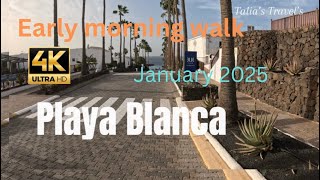 Playa Blanca | Lanzarote | early morning walk | January 2025