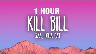 [1 HOUR] SZA - Kill Bill ft. Doja Cat (Remix)