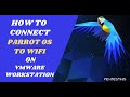 How to Connect Parrot OS to WiFi network on VMware Workstation