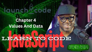 LaunchCode - JavaScript Chapter 4 Data and Variable intro