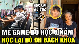 Mê game bỏ học 6 năm, nam sinh học lại BỔ TÚC và cái kết vẫn trúng tuyển ĐH Bách Khoa | TÁM TV