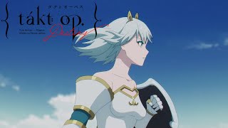 TVアニメ『takt op.Destiny』WEB限定予告：Chapter5「騎行-Valkyrie-」