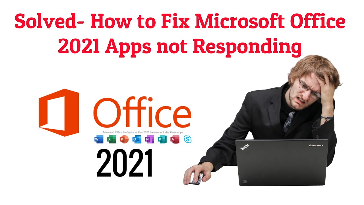 How To Fix Microsoft Office 2021 Apps Not Responding Windows 11 Fix