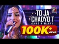 To Ja Chadyo T | Shazia Marvi | Latest Sindhi Song | 2019 Album | Chahat Production