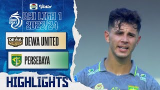 Dewa United FC VS Persebaya Surabaya - Highlights | BRI Liga 1 2023/24