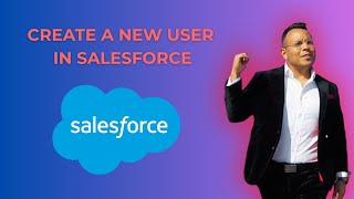 How to Create a New User in Salesforce – Step by Step Guide { 2025 edition }