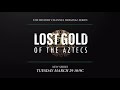 Lost Gold of The Aztecs 30 Promo - History Channel