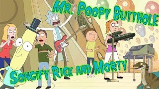 Mr. Poopybutthole - Songify Rick & Morty