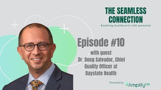 #10 - Healthcare Quality and it’s Delivery Systems with Dr. Doug Salvador of Baystate Health