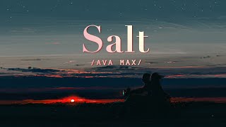 [Lyrics + Vietsub] Salt - Ava Max | Hot TikTok | Nhạc Review Phim Hot