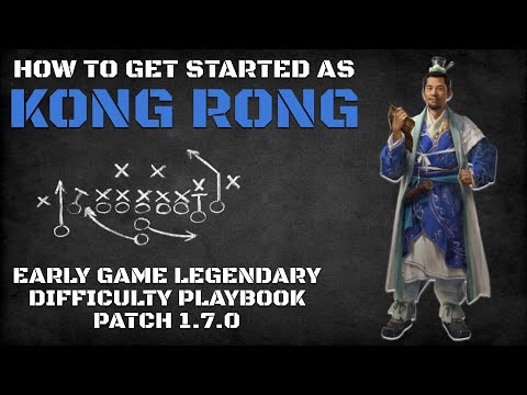 How to get started with Kong Rong Early Game Legendary Difficulty Playbook Patch 1.7.0