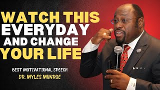 DR MYLES MUNROE | WATCH THIS EVERYDAY AND CHANGE YOUR LIFE | DR MYLES BEST MOTIVATIONAL SPEECHES.