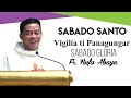 2023 SABADO GLORIA | Vigilia ti Panagungar | Ilocano Mass | Fr. Rufo Abaya