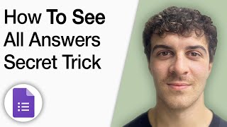 How to See All Answers in Google Forms! Secret Trick [2025 Full Guide]