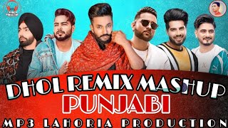 Nonstop Punjabi Dhol Remix Mashup | Dhol Remix Mashup | MP3 Lahoria Production #dholmix Mashup 2022