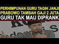 Breaking news perhimpunan guru sertifikasi dan non sertifikasi desak Prabowo tambah gaji guru 2 juta