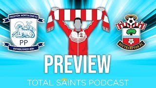 Preston North End vs Southampton FC Preview | Total Saints Podcast #248