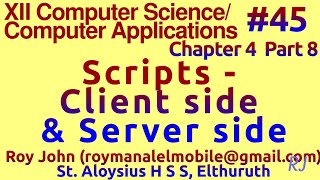Part 8 Scripts - Client side & Server side Chapter 4 plus 2 Computer Science /Computer Applications