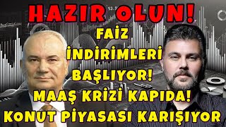 FAİZ İNDİRİMLERİ BAŞLIYOR! MAAŞ KRİZİ! KONUT PİYASASI KARIŞIYOR | MURAT MURATOĞLU - REMZİ ÖZDEMİR