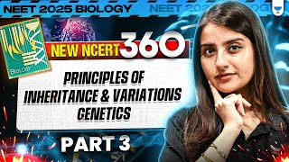 NEET 2025 Biology: Principles of Inheritance and Variations | Genetics | Part 3 | Seep Pahuja