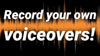 How to Record and Edit Voiceover Audio for Beginners