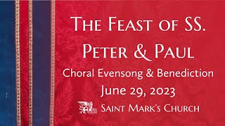 The Feast of SS. Peter \u0026 Paul - 6.29.23