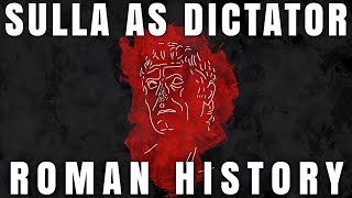 Sulla as Dictator | 82 - 78 BC | Roman History DOCUMENTARY