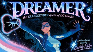 DREAMER: The Transgender Queen of DC Comics