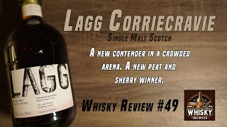 Lagg Corriecravie | An exciting entry from a brand new distillery!! | Whisky Review 49