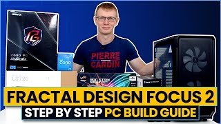 Fractal Design Focus 2 Build - Step by Step Guide