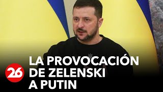 La provocación de Zelenski a Putin