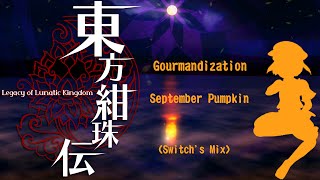 Touhou LOLK - Gourmandization ~ September Pumpkin (Switch's Mix)